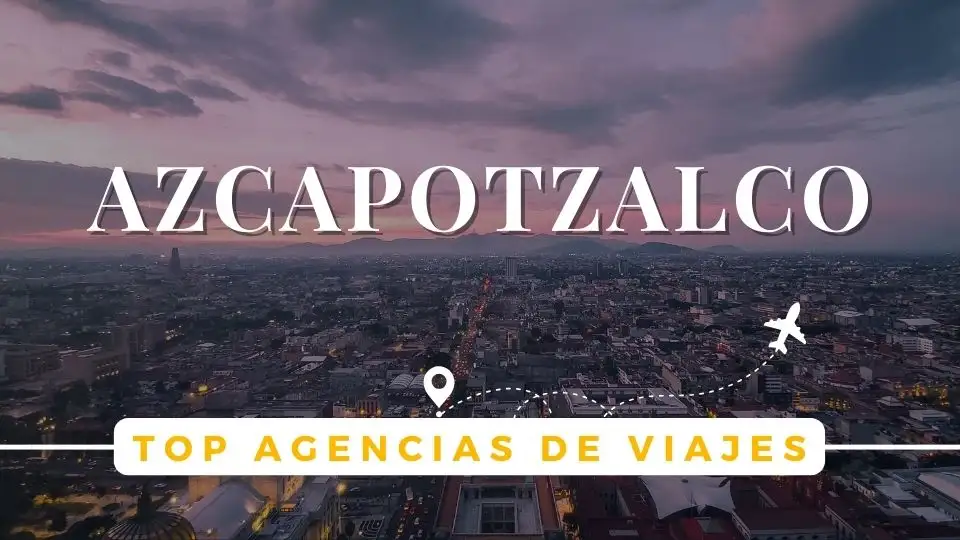 Directorio de agencias de viaje en azcapotzalco, nacional e internaiconal